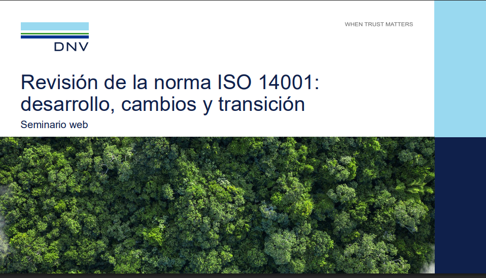 Presentación: Webinar Revisión de la norma ISO 14001: desarrollo, cambios y transición